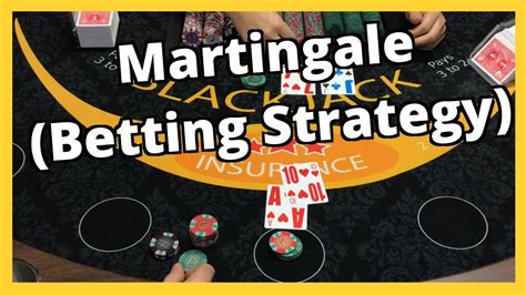 blackjack martingale betting strategy